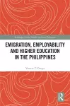 Emigration, Employability and Higher Education in the Philippines cover