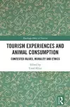 Tourism Experiences and Animal Consumption cover