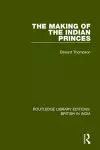 The Making of the Indian Princes cover