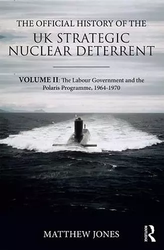 The Official History of the UK Strategic Nuclear Deterrent cover