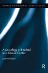 A Sociology of Football in a Global Context cover