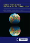 Rising Powers and South-South Cooperation cover