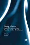 Refining Milestone Mass Communications Theories for the 21st Century cover