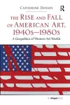 The Rise and Fall of American Art, 1940s–1980s cover