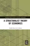 A Structuralist Theory of Economics cover