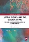 Hostile Business and the Sovereign State cover