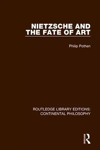 Nietzsche and the Fate of Art cover