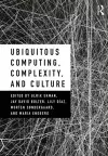 Ubiquitous Computing, Complexity and Culture cover