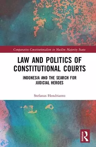 Law and Politics of Constitutional Courts cover