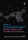 What Is Cosmopolitical Design? Design, Nature and the Built Environment cover