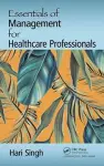 Essentials of Management for Healthcare Professionals cover