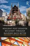 Resilient Post Disaster Recovery through Building Back Better cover