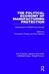 The Political Economy of Manufacturing Protection cover