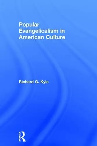 Popular Evangelicalism in American Culture cover