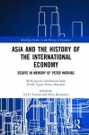 Asia and the History of the International Economy cover