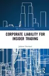 Corporate Liability for Insider Trading cover