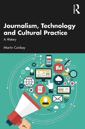 Journalism, Technology and Cultural Practice cover