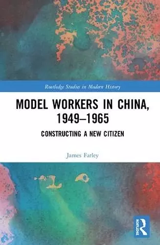 Model Workers in China, 1949-1965 cover