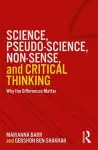 Science, Pseudo-science, Non-sense, and Critical Thinking cover