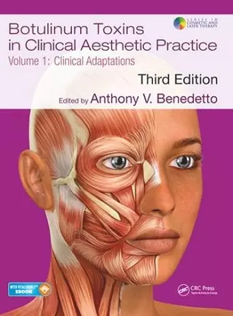 Botulinum Toxins in Clinical Aesthetic Practice 3E, Volume One cover
