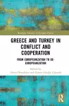 Greece and Turkey in Conflict and Cooperation cover