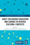 Early Childhood Education and Change in Diverse Cultural Contexts cover