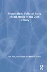 Footsoldiers: Political Party Membership in the 21st Century cover