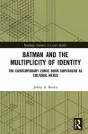 Batman and the Multiplicity of Identity cover