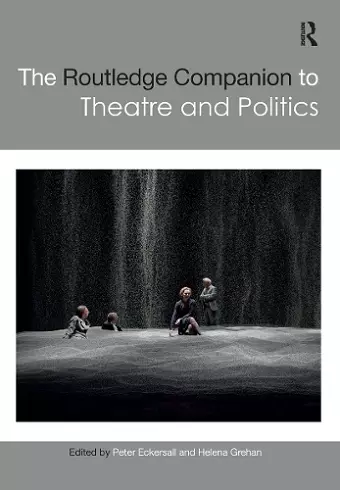 The Routledge Companion to Theatre and Politics cover