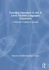 Teaching Literature in the A Level Modern Languages Classroom cover