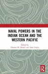 Naval Powers in the Indian Ocean and the Western Pacific cover