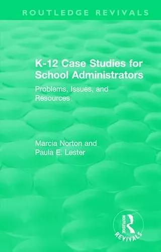 K-12 Case Studies for School Administrators cover