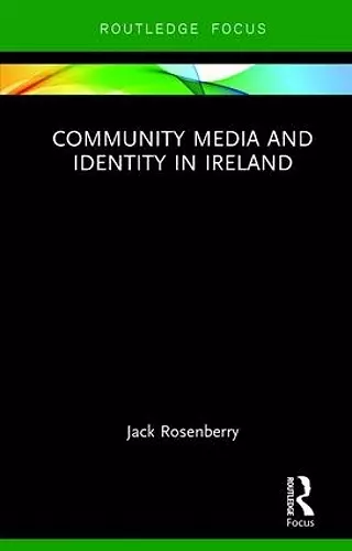 Community Media and Identity in Ireland cover