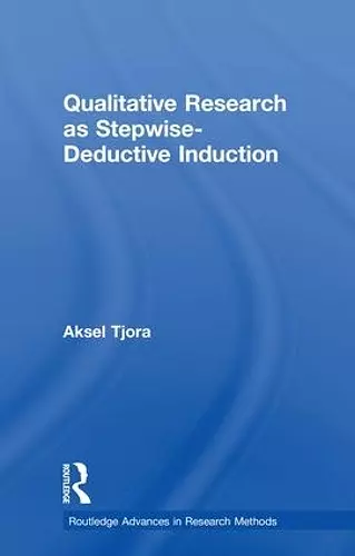 Qualitative Research as Stepwise-Deductive Induction cover