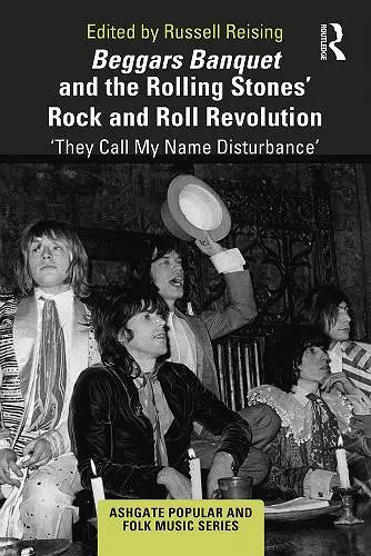 Beggars Banquet and the Rolling Stones' Rock and Roll Revolution cover