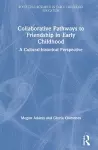 Collaborative Pathways to Friendship in Early Childhood cover