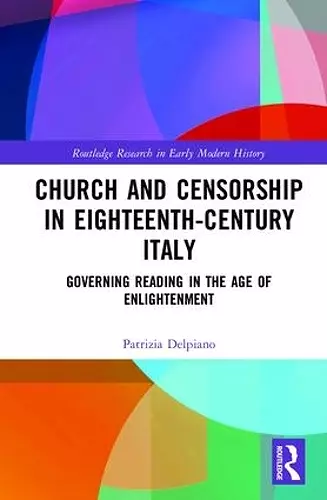 Church and Censorship in Eighteenth-Century Italy cover