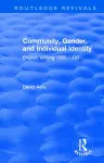 Routledge Revivals: Community, Gender, and Individual Identity (1988) cover