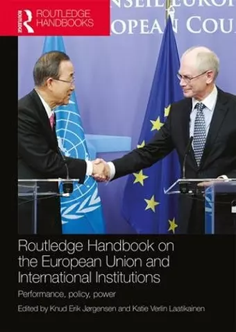 Routledge Handbook on the European Union and International Institutions cover