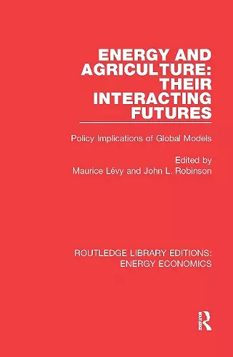 Energy and Agriculture: Their Interacting Futures cover