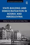 State-Building and Democratization in Bosnia and Herzegovina cover