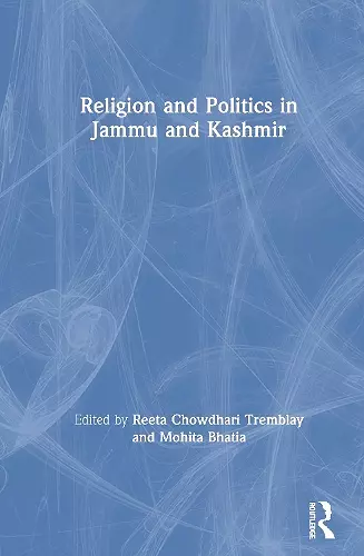 Religion and Politics in Jammu and Kashmir cover