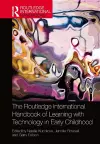 The Routledge International Handbook of Learning with Technology in Early Childhood cover