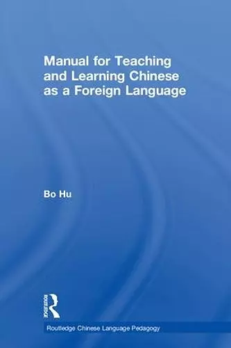 Manual for Teaching and Learning Chinese as a Foreign Language cover