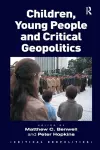 Children, Young People and Critical Geopolitics cover