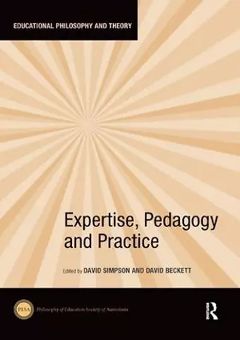 Expertise, Pedagogy and Practice cover