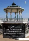 Iron, Ornament and Architecture in Victorian Britain cover