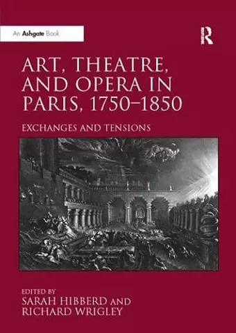 Art, Theatre, and Opera in Paris, 1750-1850 cover