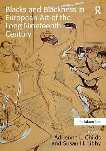 Blacks and Blackness in European Art of the Long Nineteenth Century cover