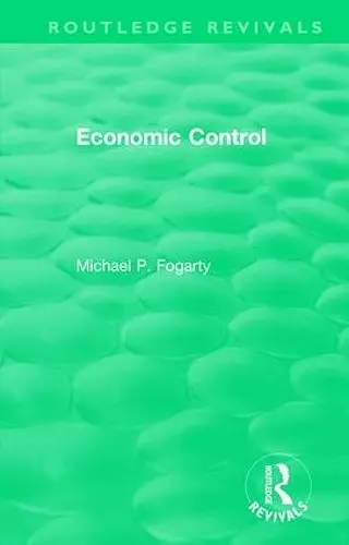 Routledge Revivals: Economic Control (1955) cover